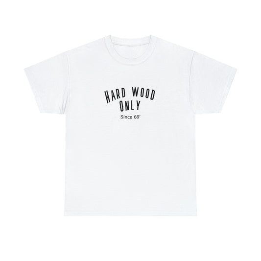Woodspot “hard wood only” Heavy Cotton Tee